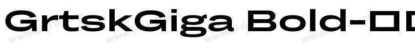 GrtskGiga Bold字体转换